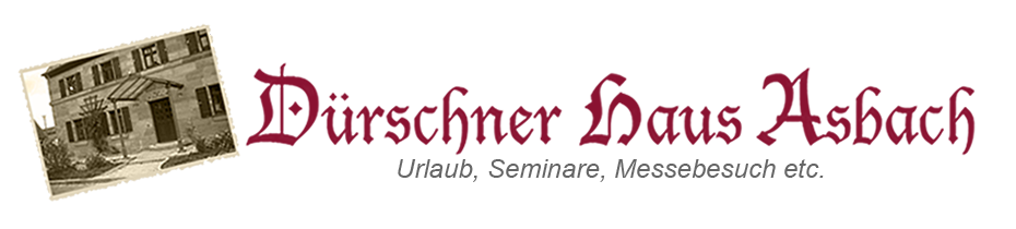 Haus Asbach – Urlaub, Seminare, Messebesuch etc.